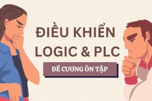 TOP 200 câu hỏi ôn tập học phần Điều khiển LOGIC & PLC ( có đáp án) | Đại học Bách Khoa Hà Nội (2025)