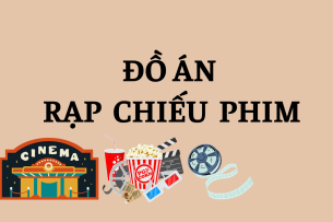 Đồ án Xây dựng hệ thống phần mềm quản lý rạp chiếu phim One Cinema | Trường Đại học Kinh tế Quốc dân (2025)