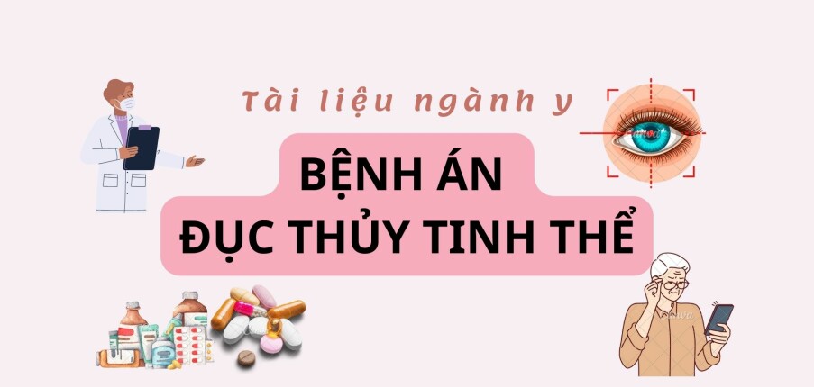 Bệnh án Đục thủy tinh thể | PDF