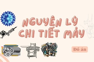 Đồ án Nguyên lý chi tiết máy (đề 2) | Trường Đại học Sư phạm Kỹ thuật Thành phố Hồ Chí Minh (2025)