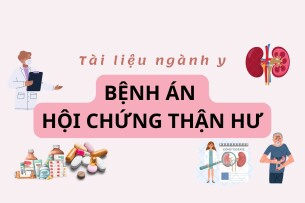 Bệnh án Hội chứng thận hư | PDF (2025)