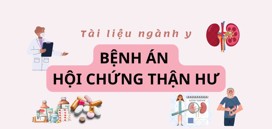 Bệnh án Hội chứng thận hư | PDF