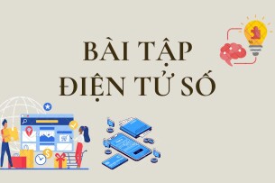 Ngân hàng bài tập Điện tử số hay, hấp dẫn nhất (2025)