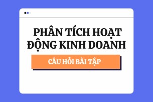 Câu hỏi bài tập Phân tích hoạt động kinh doanh | Chương 3 | Phương pháp nghiên cứu khoa học | Trường Đại học Thủ Dầu Một (2025)