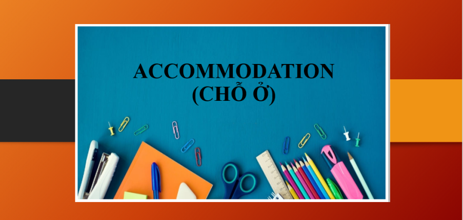 Topic: Accommodation (Chỗ ở) | Bài mẫu + Từ vựng IELTS Speaking part 1