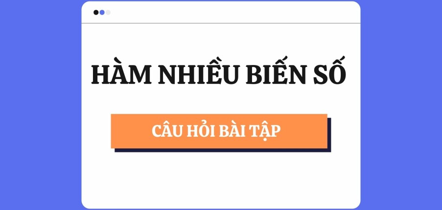 Câu hỏi bài tập Hàm nhiều biến cố | Xác suất thống kê | Trường Đại học TP.Hồ Chí Minh