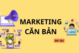 Đề thi cuối kỳ học phần Marketing căn bản (có đáp án) | Học viện Công nghệ Bưu chính Viên thông (2025)