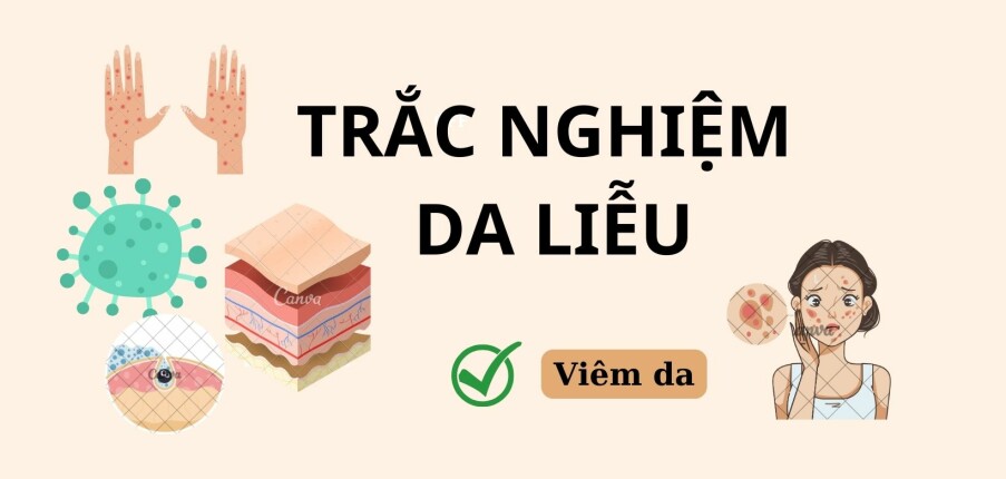 TOP 40 câu hỏi trắc nghiệm Da liễu về VIÊM DA (có đáp án) | Đại học Y dược Huế