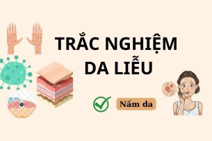 TOP 40 câu hỏi trắc nghiệm Da liễu về NẤM DA (có đáp án) | Đại học Y dược Huế (2025)