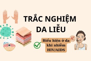 TOP 28 câu hỏi trắc nghiệm Da liễu về Biểu hiện ở da khi nhiễm HIV/AIDS (có đáp án) | Đại học Y dược Huế (2025)