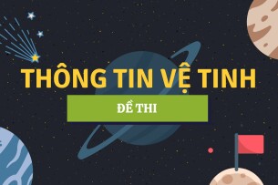 Đề thi cuối kỳ học phần Thông tin vệ tinh | Đại học Bách Khoa Hà Nội (2025)