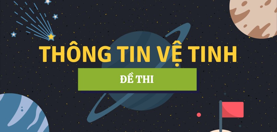 Đề thi cuối kỳ học phần Thông tin vệ tinh | Đại học Bách Khoa Hà Nội