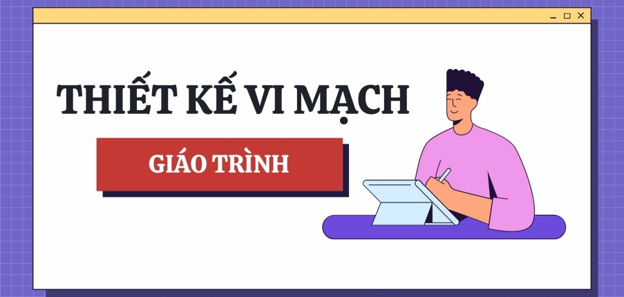 Bài giảng PPT (Power Point) học phần Thiết kế vi mạch | SLIDE | Đại học Bách Khoa Hà Nội