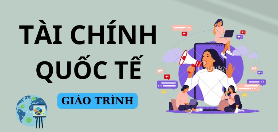 Giáo trình môn Tài chính quốc tế | Trường Đại học Sư phạm Kỹ thuật Thành phố Hồ Chí Minh