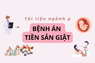 Bệnh án Tiền sản giật | PDF (2025)