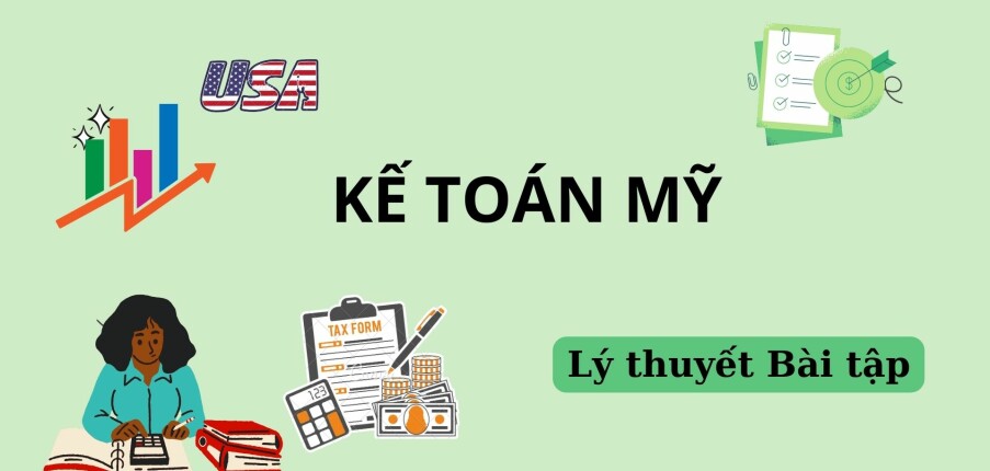 Ngân hàng Lý thuyết bài tập Kế toán Mỹ (có lời giải) | Đại học Quốc gia Thành phố Hồ Chí Minh