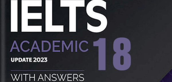 Sách Cambridge IELTS 18 | Xem online, tải PDF miễn phí