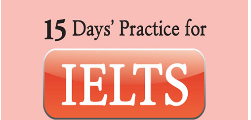 Sách 15 days’ practice for IELTS Reading | Xem online, tải PDF miễn phí