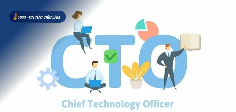 CTO là gì? Tất cả thông tin về CTO mà bạn cần biết