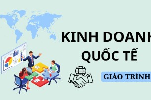 Giáo trình môn Kinh doanh quốc tế | Trường Đại học Ngoại thương (2025)