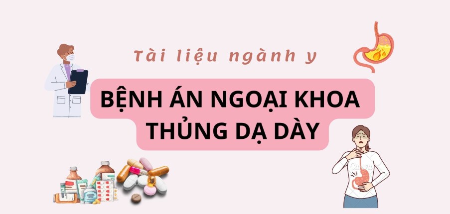 Bệnh án ngoại khoa thủng dạ dày | PDF