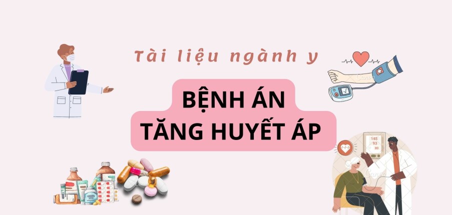 Bệnh án Tăng huyết áp | PDF