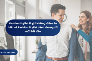 Fashion Stylist là gì? Những điều cần biết về Fashion Stylist dành cho người mới bắt đầu