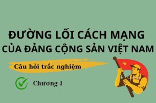 60 Câu hỏi trắc nghiệm về Đường lối công nghiệp hoá (có đáp án) | Đề cương ôn tập môn Đường lối cách mạng của Đảng Cộng Sản Việt Nam (2025)