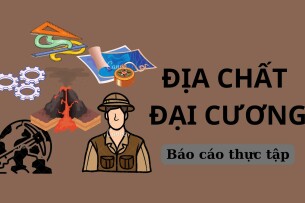 Báo cáo thực tập Địa chất đại cương | Trường Đại học Mỏ - Địa chất (2025)