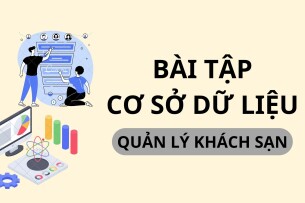 Bài tập lớn Cơ sở dữ liệu quản lý khách sạn | Trường Đại Học Phương Đông (2025)