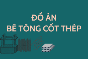 TOP 5 Đồ án Kết cấu bê tông cốt thép 2 hay, hấp dẫn nhất (2025)