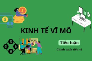 Tiểu luận môn Kinh tế vĩ mô về Chính sách tiền tệ | Trường Đại học Thương Mại (2025)