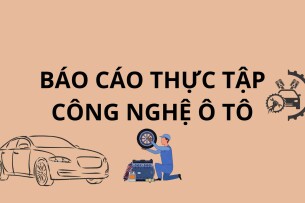 Tìm hiểu nguyên lý hoạt động và quy trình bảo dưỡng động cơ D4DD | Báo cáo thực tập Công nghệ ô tô | Trường Đại học Công nghiệp TP HCM (2025)