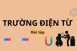 Ngân hàng bài tập Trường điện từ (có đáp án) | Đại học Bách Khoa Hà Nội (2025)