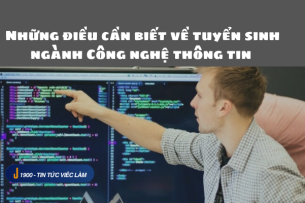 Những điều cần biết về tuyển sinh ngành Công nghệ thông tin (2025)