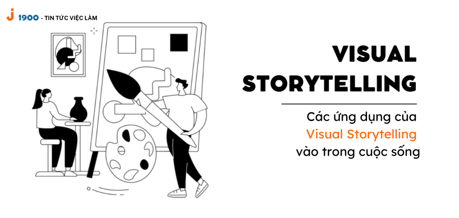 Visual Storytelling là gì? Các ứng dụng của Visual Storytelling vào trong cuộc sống