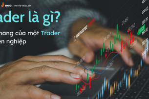Trader là gì? Cẩm nang để trở thành một trader chuyên nghiệp