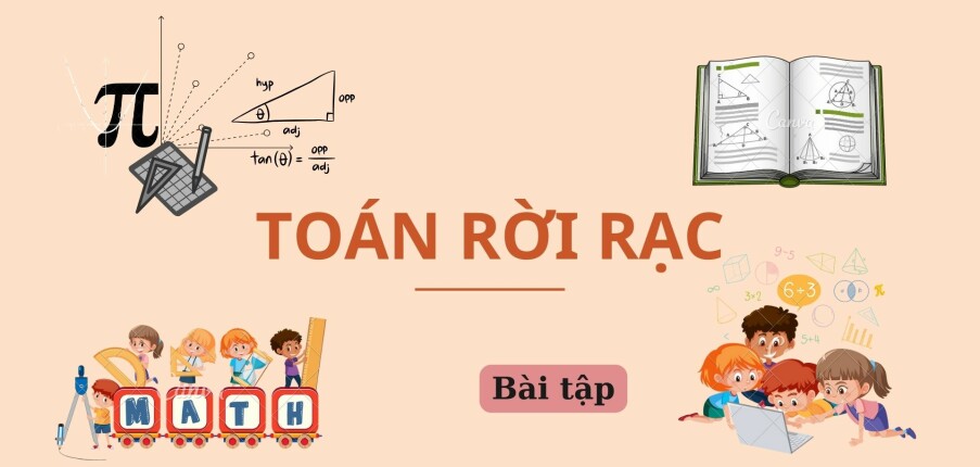 Ngân hàng bài tập TOÁN RỜI RẠC (có đáp án) | Trường Đại học Khoa học tự nhiên, Đại học Quốc gia TPHCM