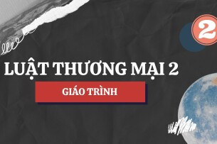 Giáo trình môn Luật thương mại 2 | Đại học Luật Hà Nội (2025)