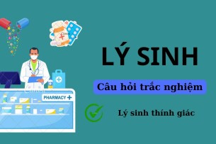 28 Câu hỏi trắc nghiệm LÝ SINH THÍNH GIÁC (có đáp án) | Trường Đại học Y dược Cần Thơ (2025)