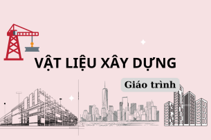 Giáo trình môn Vật liệu xây dựng | Trường Đại học Thủy Lợi (2025)
