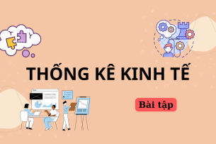 Ngân hàng bài tập Thống kê kinh tế (có đáp án) | Trường Đại học Phạm Văn Đồng (2025)