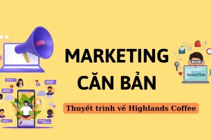 Phân tích chiến lược marketing mix của Highlands Coffee | Thuyết trình môn Marketing căn bản | UEL (2025)