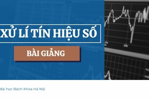 Bài giảng PPT (Power Point) học phần Xử lý tín hiệu số | SLIDE | Đại học Bách Khoa Hà Nội