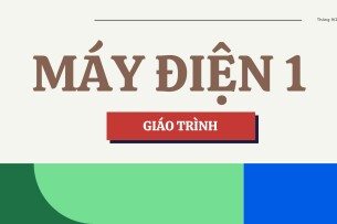 Giáo trình môn Máy điện 1 | Đại học Bách Khoa Hà Nội (2025)