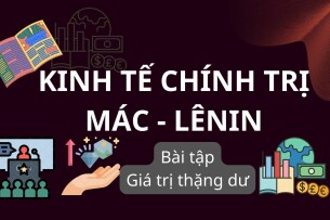 TOP 30 Bài tập về GIÁ TRỊ THẶNG DƯ (có đáp án) | Kinh tế chính trị Mác - Lênin | Trường Đại học Kiến trúc Hà Nội (2025)