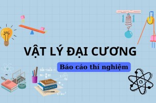 Tài liệu thí nghiệm Vật lý đại cương | Trường Đại học Sư phạm kỹ thuật Hưng Yên (2025)