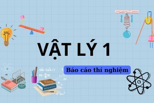 Báo cáo thí nghiệm Vật lý 1 | Trường Đại học Sư phạm kỹ thuật Thành phố Hồ Chí Minh (2025)
