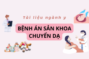 Bệnh án Sản khoa chuyển dạ | PDF (2025)