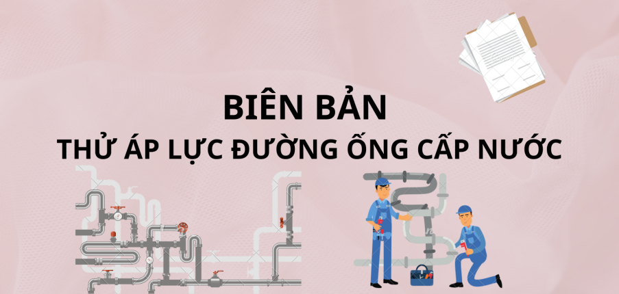 Biên bản thử áp lực đường ống cấp nước | PDF